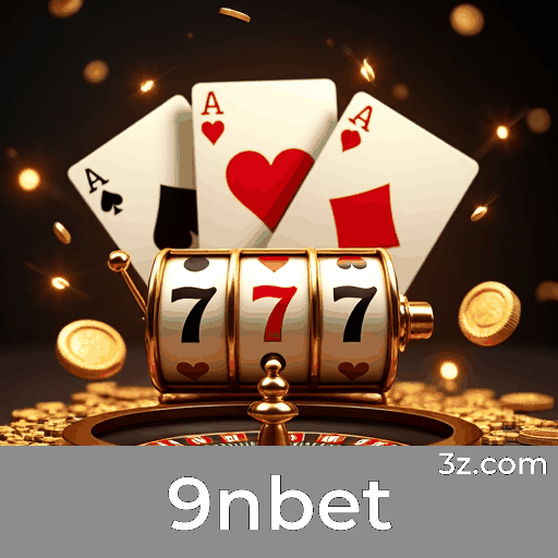 9nbet: Pagamentos Rápidos e Cassino Premiado